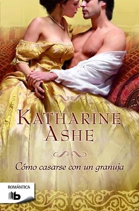 CÓMO CASARSE CON UN GRANUJA | 9788490700426 | ASHE, KATHARINE | Llibreria Aqualata | Comprar llibres en català i castellà online | Comprar llibres Igualada