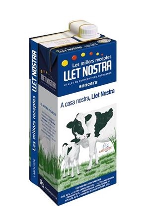 MILLORS RECEPTES AMB LLET NOSTRA, LES | 9788416124886 | LAROUSSE EDITORIAL | Llibreria Aqualata | Comprar libros en catalán y castellano online | Comprar libros Igualada