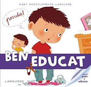 BABY ENCICLOPÈDIA. BEN EDUCAT | 9788415785965 | LAROUSSE EDITORIAL | Llibreria Aqualata | Comprar libros en catalán y castellano online | Comprar libros Igualada