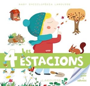 BABY ENCICLOPÈDIA. LES 4 ESTACIONS | 9788415785996 | LAROUSSE EDITORIAL | Llibreria Aqualata | Comprar libros en catalán y castellano online | Comprar libros Igualada