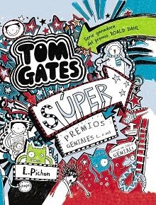 TOM GATES 6. SÚPER PREMIOS GENIALES (... O NO)  | 9788469600146 | PICHON, LIZ | Llibreria Aqualata | Comprar llibres en català i castellà online | Comprar llibres Igualada