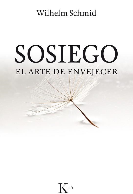 SOSIEGO | 9788499884394 | SCHMID, WILHELM | Llibreria Aqualata | Comprar libros en catalán y castellano online | Comprar libros Igualada