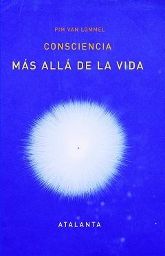 CONSCIENCIA MÁS ALLÁ DE LA VIDA. | 9788494303081 | VAN LOMMEL, PIM | Llibreria Aqualata | Comprar llibres en català i castellà online | Comprar llibres Igualada