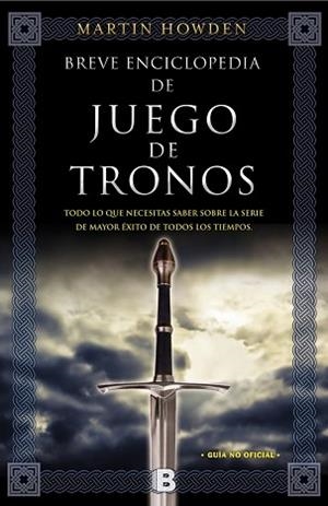 BREVE ENCICLOPEDIA DE JUEGO DE TRONOS | 9788466656764 | HOWDEN, MARTIN | Llibreria Aqualata | Comprar libros en catalán y castellano online | Comprar libros Igualada