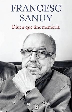 DIUEN QUE TINC MEMÒRIA | 9788466656443 | SANUY, FRANCESC | Llibreria Aqualata | Comprar libros en catalán y castellano online | Comprar libros Igualada