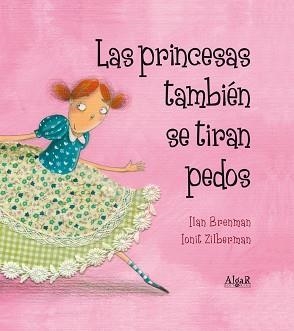 PRINCESAS TAMBIÉN SE TIRAN PEDOS, LAS | 9788498453157 | BRENMAN, ILAN | Llibreria Aqualata | Comprar llibres en català i castellà online | Comprar llibres Igualada