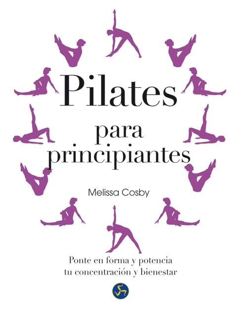 PILATES PARA PRINCIPIANTES | 9788415887010 | COSBY, MELISSA | Llibreria Aqualata | Comprar libros en catalán y castellano online | Comprar libros Igualada