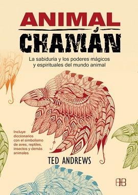 ANIMAL CHAMÁN | 9788415292258 | ANDREWS, TED | Llibreria Aqualata | Comprar libros en catalán y castellano online | Comprar libros Igualada