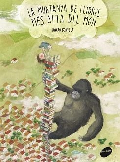 MUNTANYA DE LLIBRES MÉS ALTA DEL MÓN, LA | 9788415975397 | BONILLA, ROCIO | Llibreria Aqualata | Comprar llibres en català i castellà online | Comprar llibres Igualada
