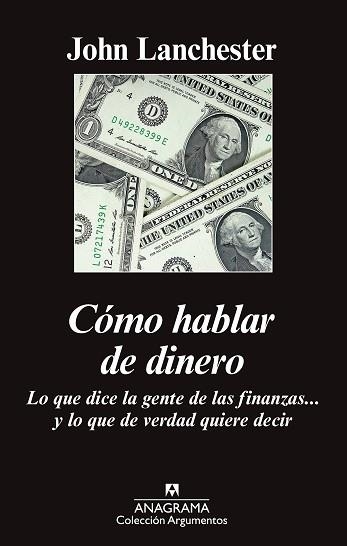 CÓMO HABLAR DE DINERO | 9788433963819 | LANCHESTER, JOHN | Llibreria Aqualata | Comprar llibres en català i castellà online | Comprar llibres Igualada