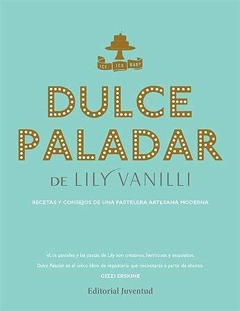 DULCE PALADAR | 9788426141354 | VANILLI, LILY | Llibreria Aqualata | Comprar llibres en català i castellà online | Comprar llibres Igualada