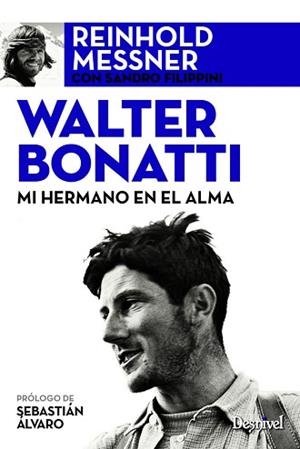 WALTER BONATTI. MI HERMANO DEL ALMA | 9788498293234 | MESSNER, REINHOLD | Llibreria Aqualata | Comprar libros en catalán y castellano online | Comprar libros Igualada