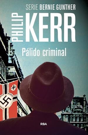 PÁLIDO CRIMINAL | 9788498676655 | KERR, PHILIP | Llibreria Aqualata | Comprar libros en catalán y castellano online | Comprar libros Igualada