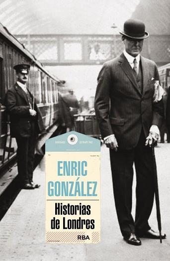 HISTORIAS DE LONDRES | 9788490563793 | GONZÁLEZ, ENRIC | Llibreria Aqualata | Comprar libros en catalán y castellano online | Comprar libros Igualada