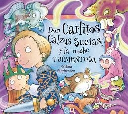 DON CARLITOS CALZAS SUCIAS Y LA NOCHE TORMENTOSA (DON CARLITOS CALZAS SUCIAS 2) | 9788448843007 | STEPHENSON, KRISTINA | Llibreria Aqualata | Comprar libros en catalán y castellano online | Comprar libros Igualada