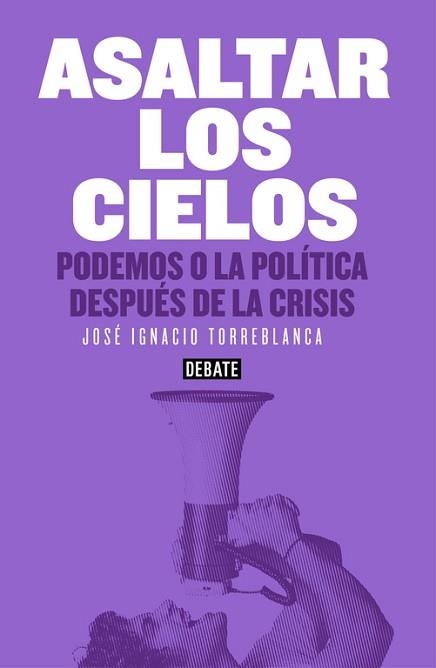 ASALTAR LOS CIELOS | 9788499925073 | TORREBLANCA, JOSE IGNACIO | Llibreria Aqualata | Comprar libros en catalán y castellano online | Comprar libros Igualada