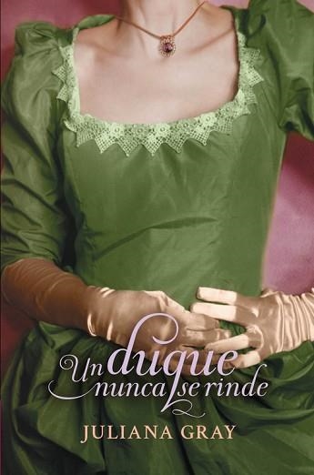 UN DUQUE NUNCA SE RINDE (ROMANCES A LA LUZ DE LA LUNA 3) | 9788415962274 | GRAY, JULIANA | Llibreria Aqualata | Comprar libros en catalán y castellano online | Comprar libros Igualada