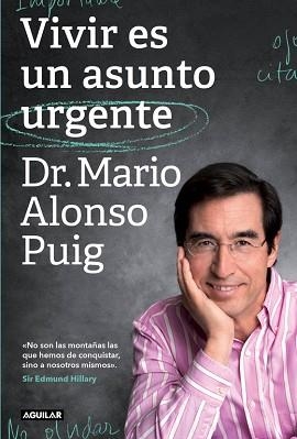 VIVIR ES UN ASUNTO URGENTE | 9788403501102 | ALONSO PUIG, DR. MARIO | Llibreria Aqualata | Comprar libros en catalán y castellano online | Comprar libros Igualada