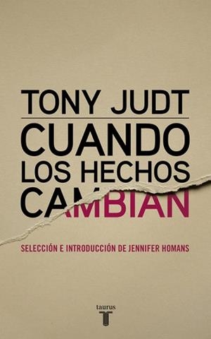 CUANDO LOS HECHOS CAMBIAN | 9788430616978 | JUDT, TONY | Llibreria Aqualata | Comprar llibres en català i castellà online | Comprar llibres Igualada