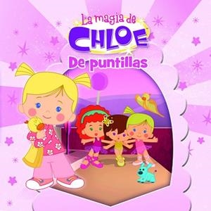 DE PUNTILLAS (LA MAGIA DE CHLOE 3) | 9788437201085 | SPLASH LICENSING LTD | Llibreria Aqualata | Comprar libros en catalán y castellano online | Comprar libros Igualada