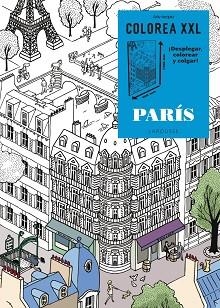 COLOREA XXL. PARÍS | 9788416124664 | LAROUSSE EDITORIAL | Llibreria Aqualata | Comprar libros en catalán y castellano online | Comprar libros Igualada