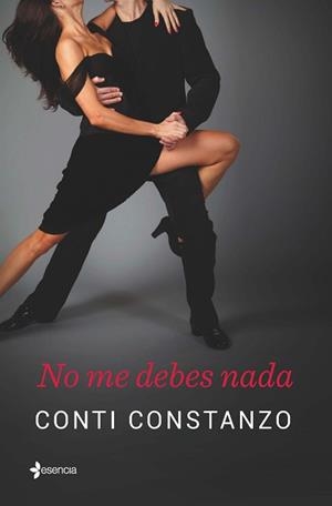 NO ME DEBES NADA | 9788408138709 | CONSTANZO, CONTI | Llibreria Aqualata | Comprar libros en catalán y castellano online | Comprar libros Igualada