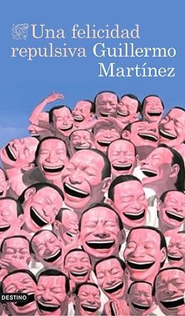 UNA FELICIDAD REPULSIVA | 9788423349319 | MARTÍNEZ, GUILLERMO | Llibreria Aqualata | Comprar llibres en català i castellà online | Comprar llibres Igualada