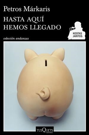 HASTA AQUÍ HEMOS LLEGADO | 9788490660713 | MÁRKARIS, PETROS | Llibreria Aqualata | Comprar llibres en català i castellà online | Comprar llibres Igualada