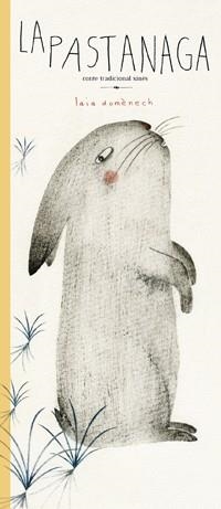 PASTANAGA, LA. CONTE TRADICIONAL XINÈS | 9788494361951 | DOMÈNECH, LAIA | Llibreria Aqualata | Comprar llibres en català i castellà online | Comprar llibres Igualada