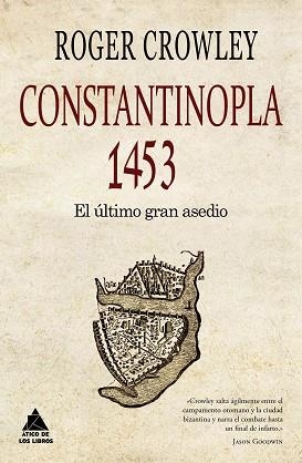 CONSTANTINOPLA. EL ÚLTIMO GRAN ASEDIO, 1453 | 9788493972080 | CROWLEY, ROGER | Llibreria Aqualata | Comprar libros en catalán y castellano online | Comprar libros Igualada