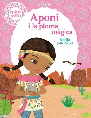 MINIMIKI 2. APONI I LA PLOMA MÀGICA | 9788424654801 | NADJA | Llibreria Aqualata | Comprar libros en catalán y castellano online | Comprar libros Igualada