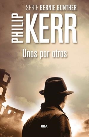 UNOS POR OTROS | 9788490564967 | KERR, PHILIP | Llibreria Aqualata | Comprar llibres en català i castellà online | Comprar llibres Igualada