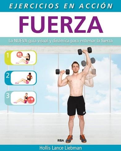 EJERCICIO EN ACCIÓN: FUERZA | 9788490564639 | LANCE LIEBMAN, HOLLIS | Llibreria Aqualata | Comprar libros en catalán y castellano online | Comprar libros Igualada