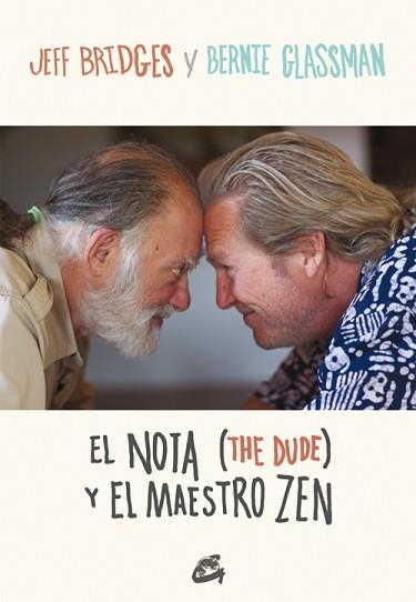 NOTA (THE DUDE) Y EL MAESTRO ZEN, EL | 9788484454946 | BRIDGES, JEFF / GLASSMAN, BERNIE | Llibreria Aqualata | Comprar libros en catalán y castellano online | Comprar libros Igualada