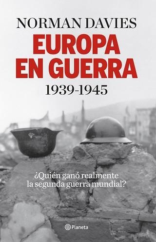 EUROPA EN GUERRA 1939-1945 | 9788408140146 | DAVIES, NORMAN | Llibreria Aqualata | Comprar llibres en català i castellà online | Comprar llibres Igualada