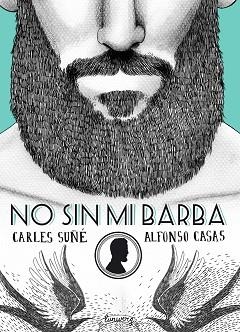 NO SIN MI BARBA | 9788416177554 | SUÑÉ, CARLES / CASAS, ALFONS | Llibreria Aqualata | Comprar llibres en català i castellà online | Comprar llibres Igualada