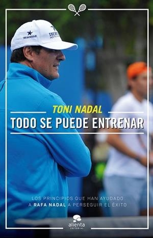 TODO SE PUEDE ENTRENAR | 9788416253081 | NADAL, TONI | Llibreria Aqualata | Comprar libros en catalán y castellano online | Comprar libros Igualada
