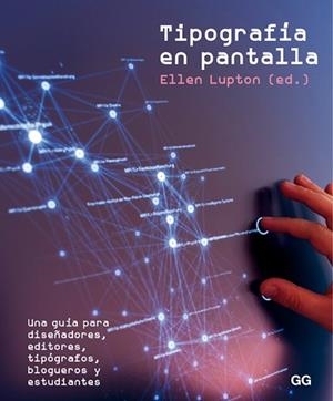 TIPOGRAFÍA EN PANTALLA | 9788425227523 | LUPTON, ELLEN (ED.) | Llibreria Aqualata | Comprar libros en catalán y castellano online | Comprar libros Igualada