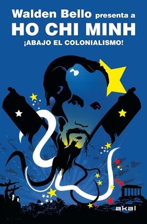 ABAJO CON EL COLONIALISMO! | 9788446028864 | HO CHI MINH / BELLO, WALTER | Llibreria Aqualata | Comprar libros en catalán y castellano online | Comprar libros Igualada