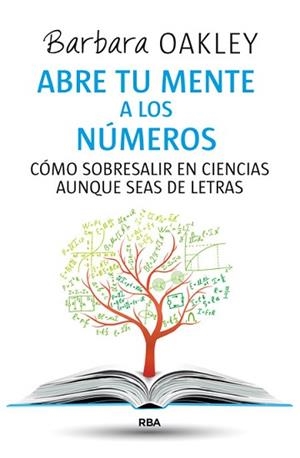 ABRE TU MENTE A LOS NÚMEROS | 9788490564837 | OAKLEY, BARBARA | Llibreria Aqualata | Comprar libros en catalán y castellano online | Comprar libros Igualada