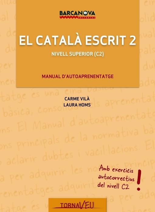 CATALÀ ESCRIT 2, EL | 9788448935603 | VILÀ, CARME/HOMS, LAURA | Llibreria Aqualata | Comprar llibres en català i castellà online | Comprar llibres Igualada