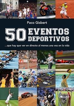 50 EVENTOS DEPORTIVOS | 9788416220304 | GISBERT, PACO | Llibreria Aqualata | Comprar libros en catalán y castellano online | Comprar libros Igualada