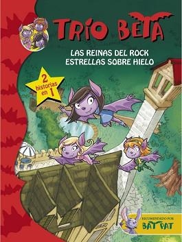 REINAS DEL ROCK Y ESTRELLAS SOBRE HIELO, LAS (2 EN 1) (TRÍO BETA 5-6) | 9788490434222 | PAVANELLO, ROBERTO | Llibreria Aqualata | Comprar libros en catalán y castellano online | Comprar libros Igualada