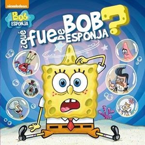 QUÉ FUE DE BOB ESPONJA? (BOB ESPONJA. PRIMERAS LECTURAS 1) | 9788448842673 | NICKELODEON | Llibreria Aqualata | Comprar libros en catalán y castellano online | Comprar libros Igualada