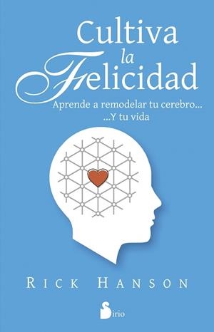 CULTIVA LA FELICIDAD | 9788416233069 | HANSON, RICK | Llibreria Aqualata | Comprar llibres en català i castellà online | Comprar llibres Igualada