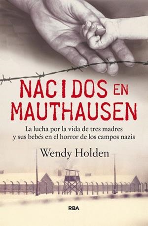 NACIDOS EN MAUTHAUSEN | 9788490565018 | HOLDEN , WENDY | Llibreria Aqualata | Comprar llibres en català i castellà online | Comprar llibres Igualada