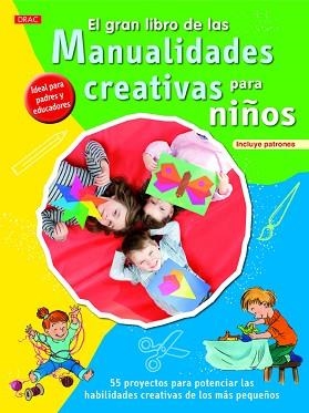 GRAN LIBRO DE LAS MANUALIDADES CREATIVAS PARA NIÑOS, EL | 9788498744712 | KRUPINCKA, SYLVIA | Llibreria Aqualata | Comprar libros en catalán y castellano online | Comprar libros Igualada