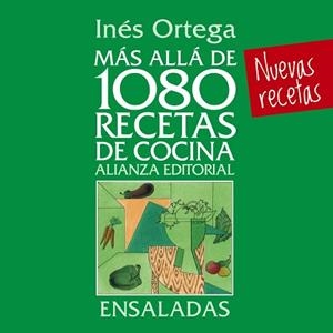 MÁS ALLÁ DE 1080 RECETAS DE COCINA. ENSALADAS | 9788420699073 | ORTEGA, INÉS | Llibreria Aqualata | Comprar llibres en català i castellà online | Comprar llibres Igualada