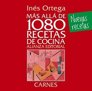 MÁS ALLÁ DE 1080 RECETAS DE COCINA. CARNES | 9788420699110 | ORTEGA, INÉS | Llibreria Aqualata | Comprar llibres en català i castellà online | Comprar llibres Igualada