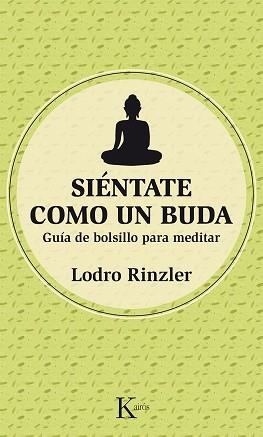 SIÉNTATE COMO UN BUDA | 9788499884486 | RINZLER, LODRO | Llibreria Aqualata | Comprar libros en catalán y castellano online | Comprar libros Igualada
